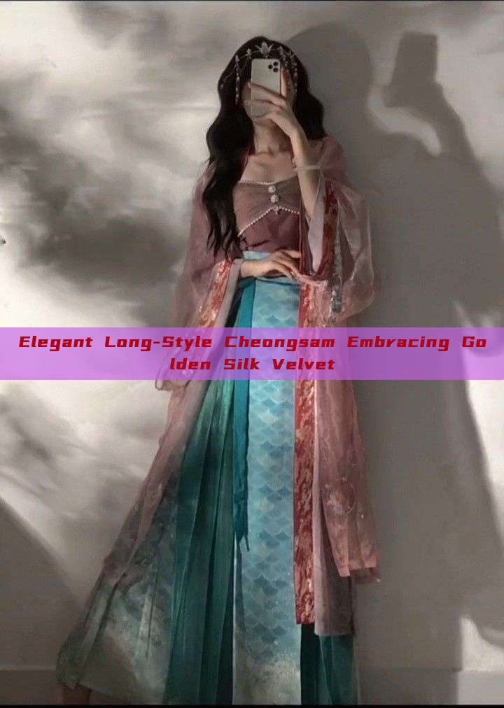 Elegant Long-Style Cheongsam Embracing Golden Silk Velvet Elegant Long-Style Cheongsam Embracing Golden Silk Velvet