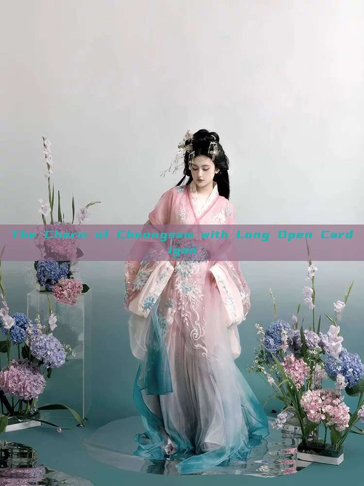 The Charm of Cheongsam with Long Open Cardigan