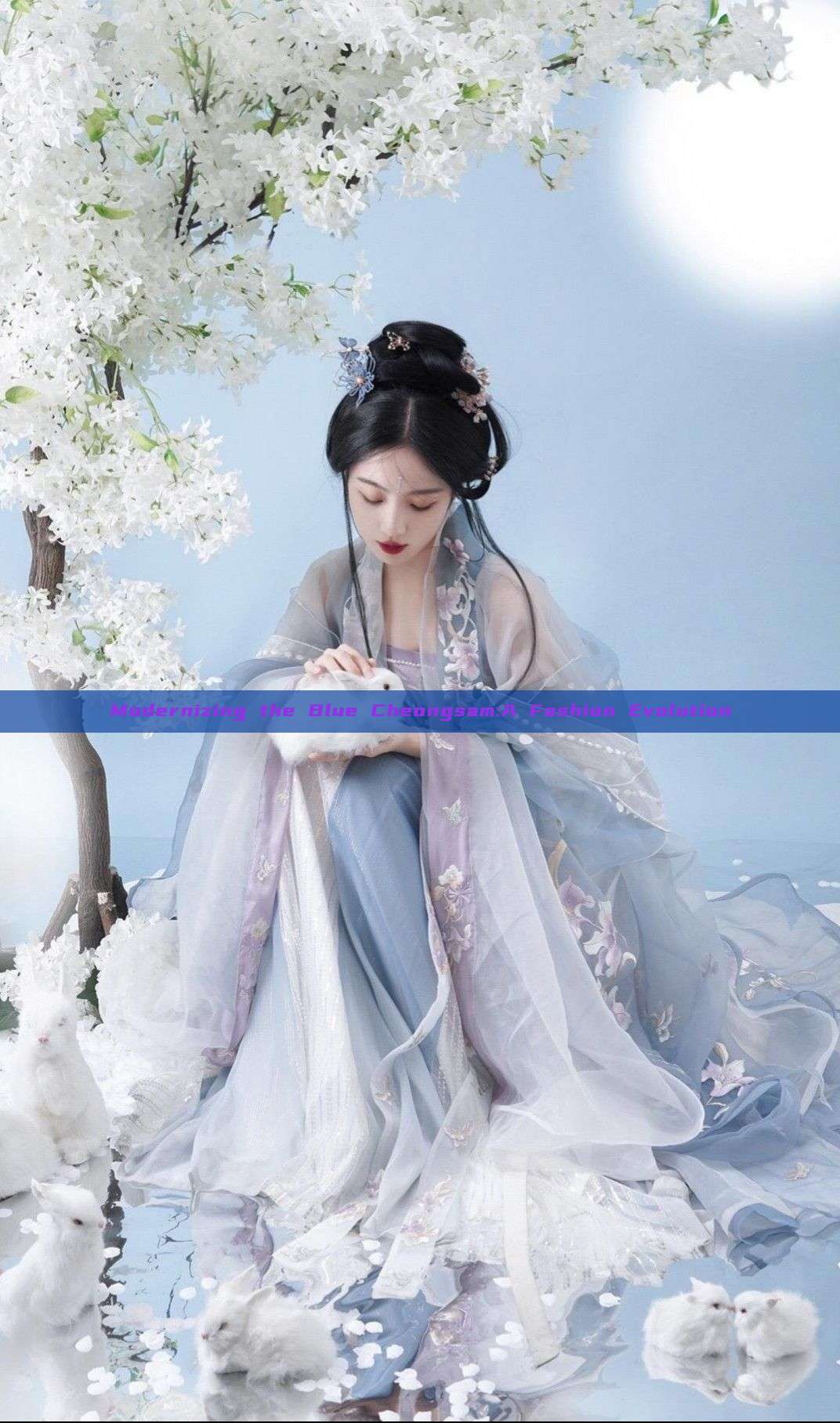 Modernizing the Blue Cheongsam:A Fashion Evolution Modernizing the Blue Cheongsam:A Fashion Evolution