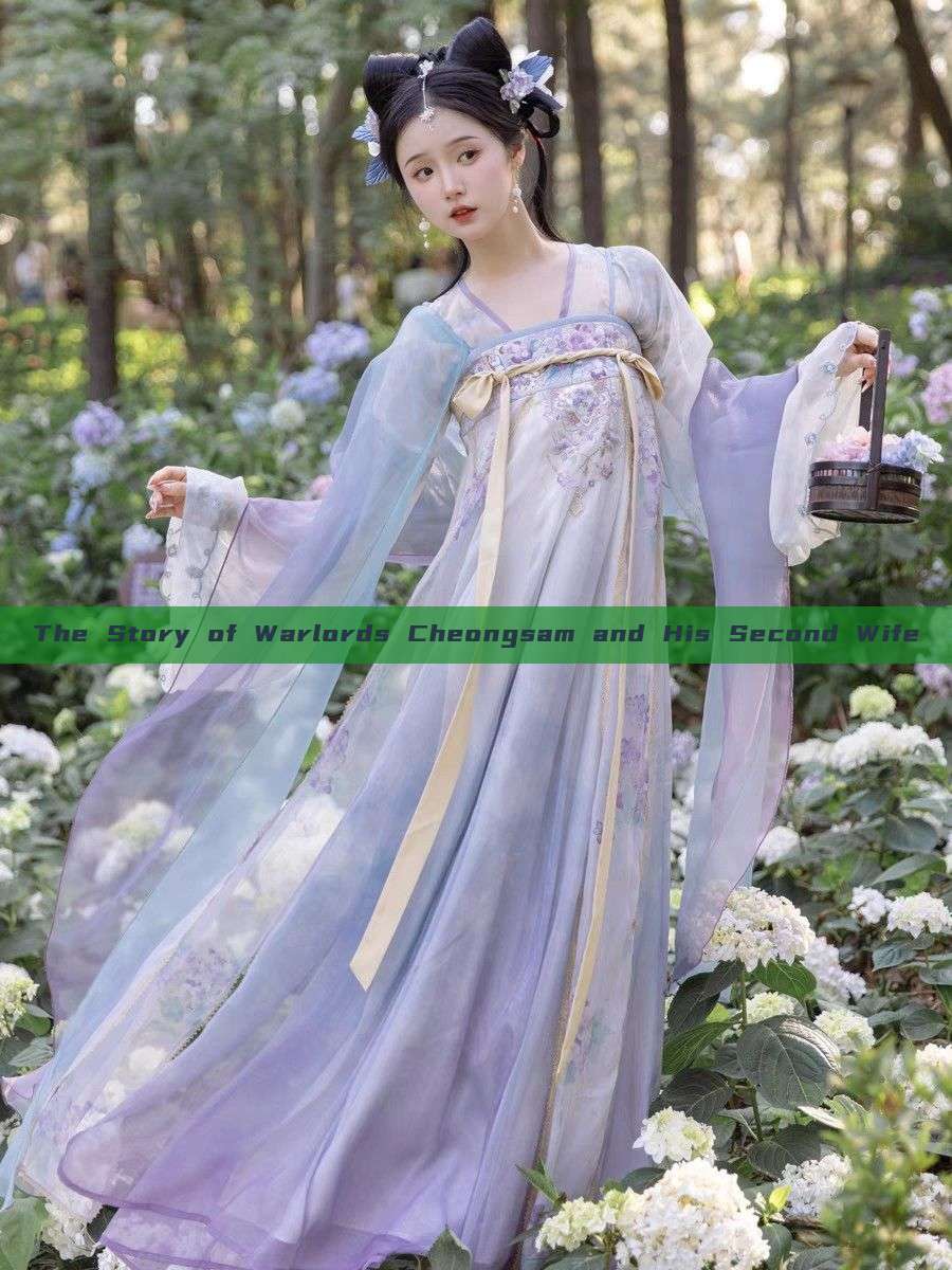 The Story of Warlords Cheongsam and His Second Wife The Story of Warlords Cheongsam and His Second Wife