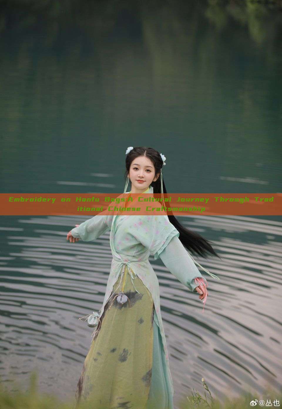 Embroidery on Hanfu Bags:A Cultural Journey Through Traditional Chinese Craftsmanship