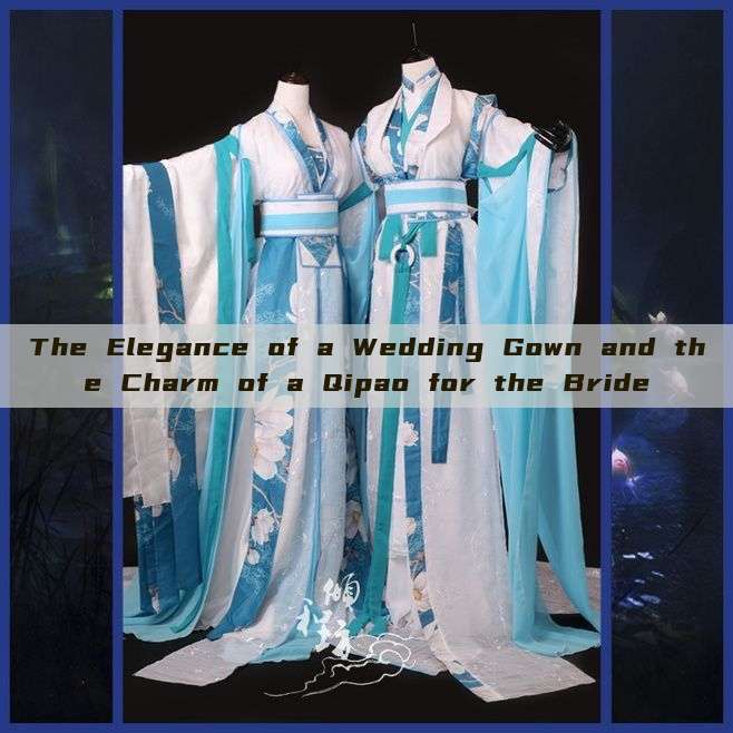 The Elegance of a Wedding Gown and the Charm of a Qipao for the Bride