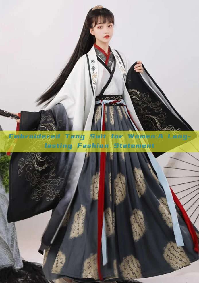 Embroidered Tang Suit for Women:A Long-lasting Fashion Statement Embroidered Tang Suit for Women:A Long-lasting Fashion Statement