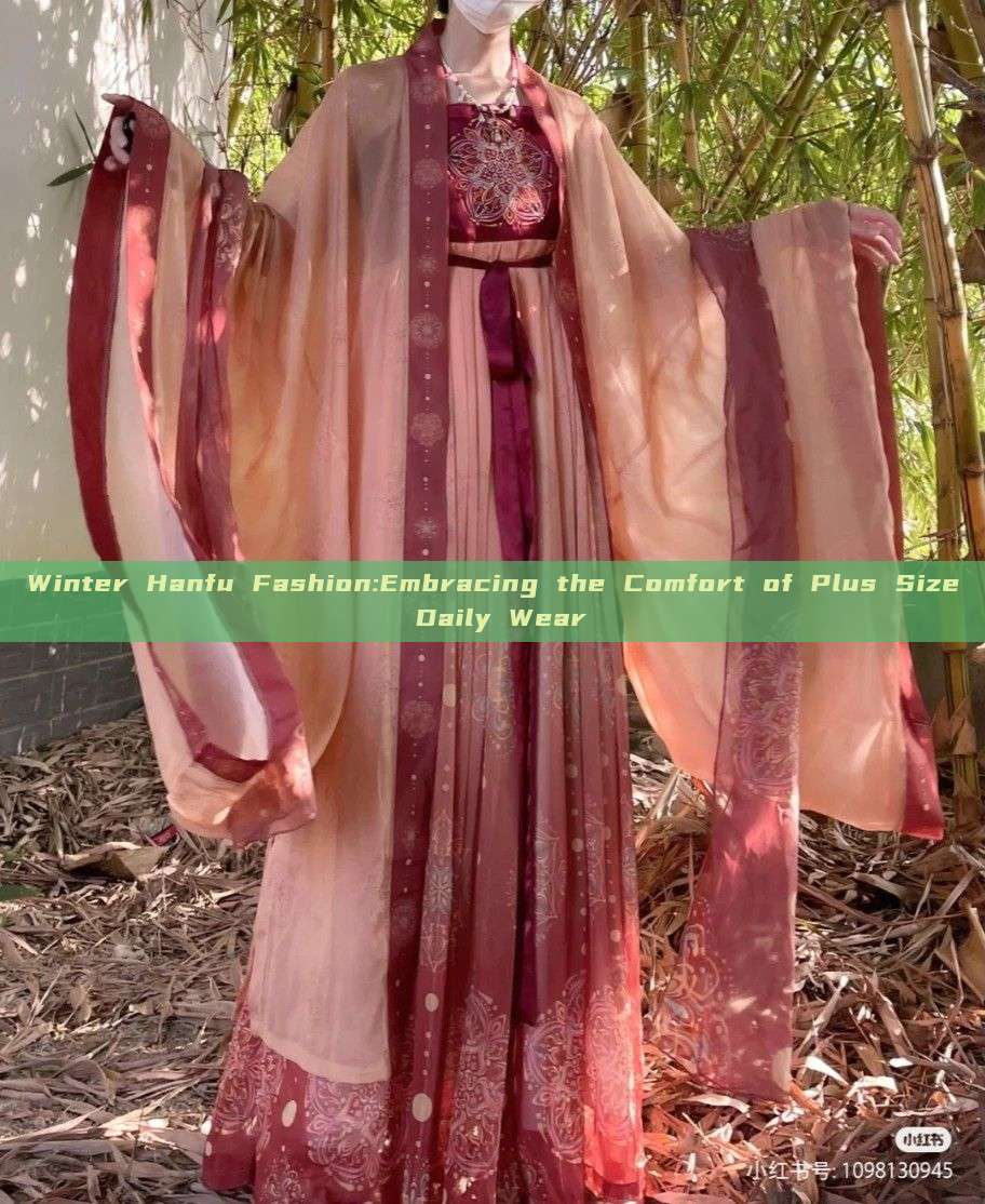 Winter Hanfu Fashion:Embracing the Comfort of Plus Size Daily Wear Winter Hanfu Fashion:Embracing the Comfort of Plus Size Daily Wear