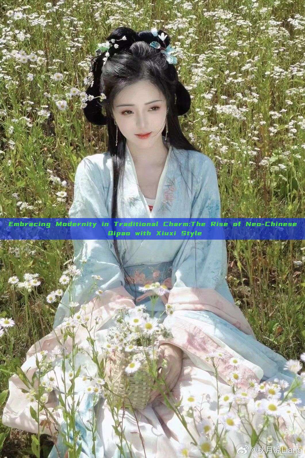Embracing Modernity in Traditional Charm:The Rise of Neo-Chinese Qipao with Xiuxi Style Embracing Modernity in Traditional Charm:The Rise of Neo-Chinese Qipao with Xiuxi Style