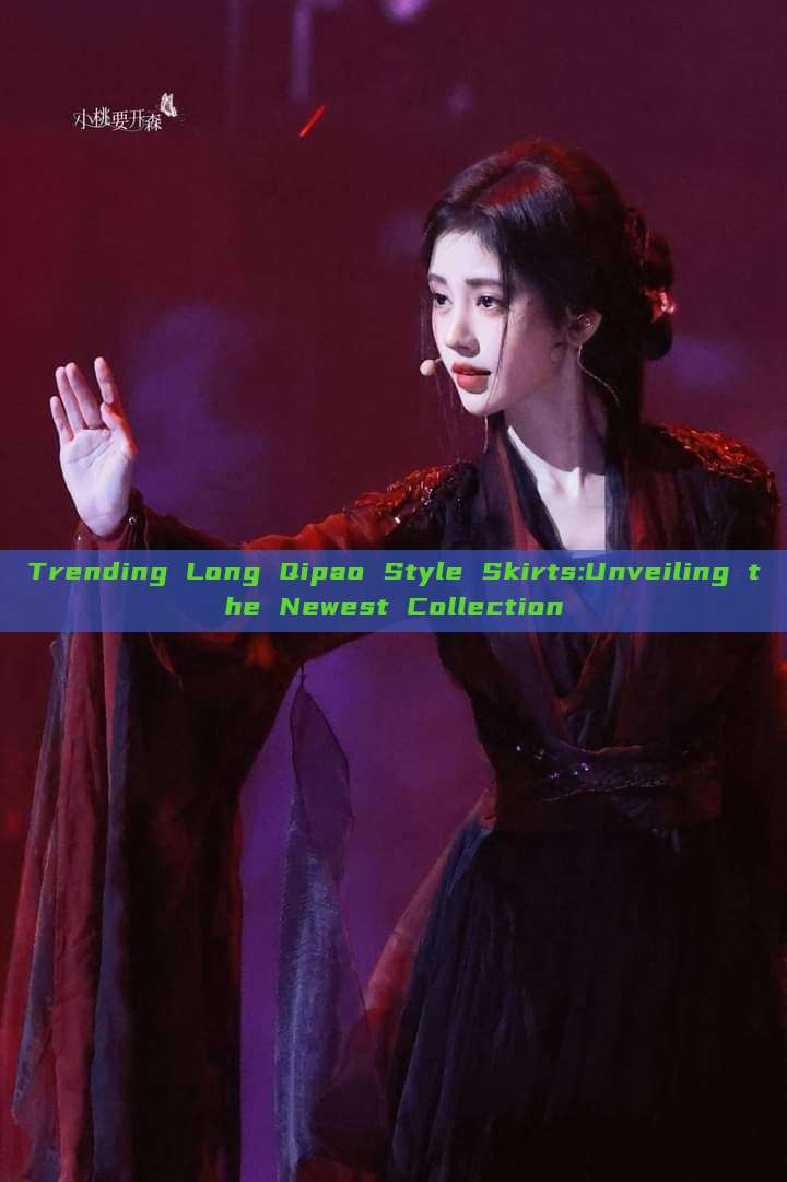 Trending Long Qipao Style Skirts:Unveiling the Newest Collection Trending Long Qipao Style Skirts:Unveiling the Newest Collection