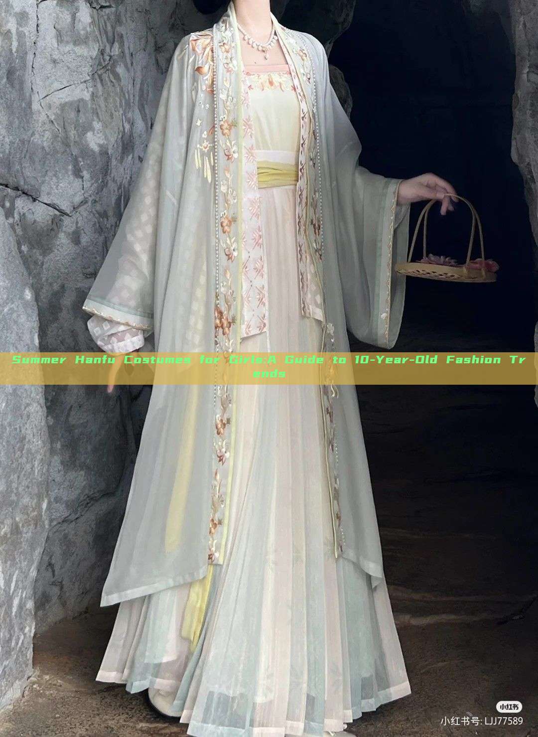 Summer Hanfu Costumes for Girls:A Guide to 10-Year-Old Fashion Trends Summer Hanfu Costumes for Girls:A Guide to 10-Year-Old Fashion Trends