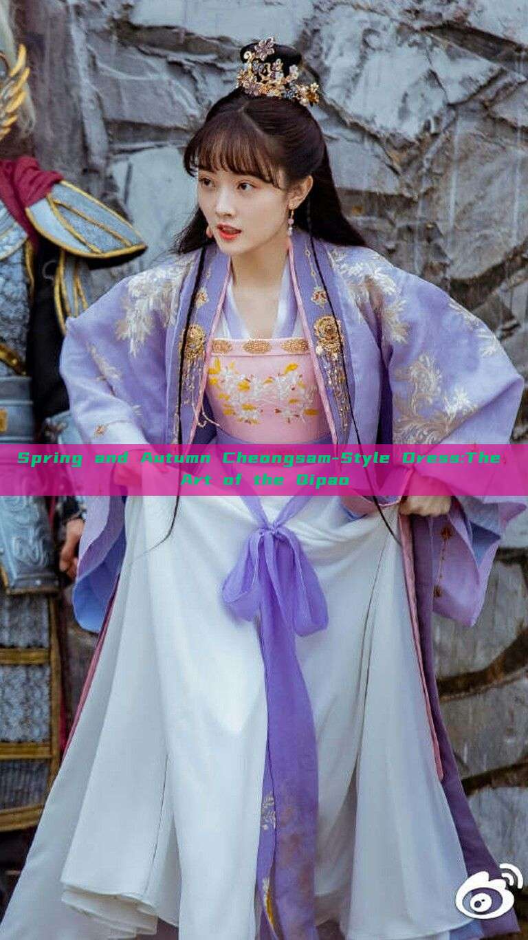 Spring and Autumn Cheongsam-Style Dress:The Art of the Qipao Spring and Autumn Cheongsam-Style Dress:The Art of the Qipao