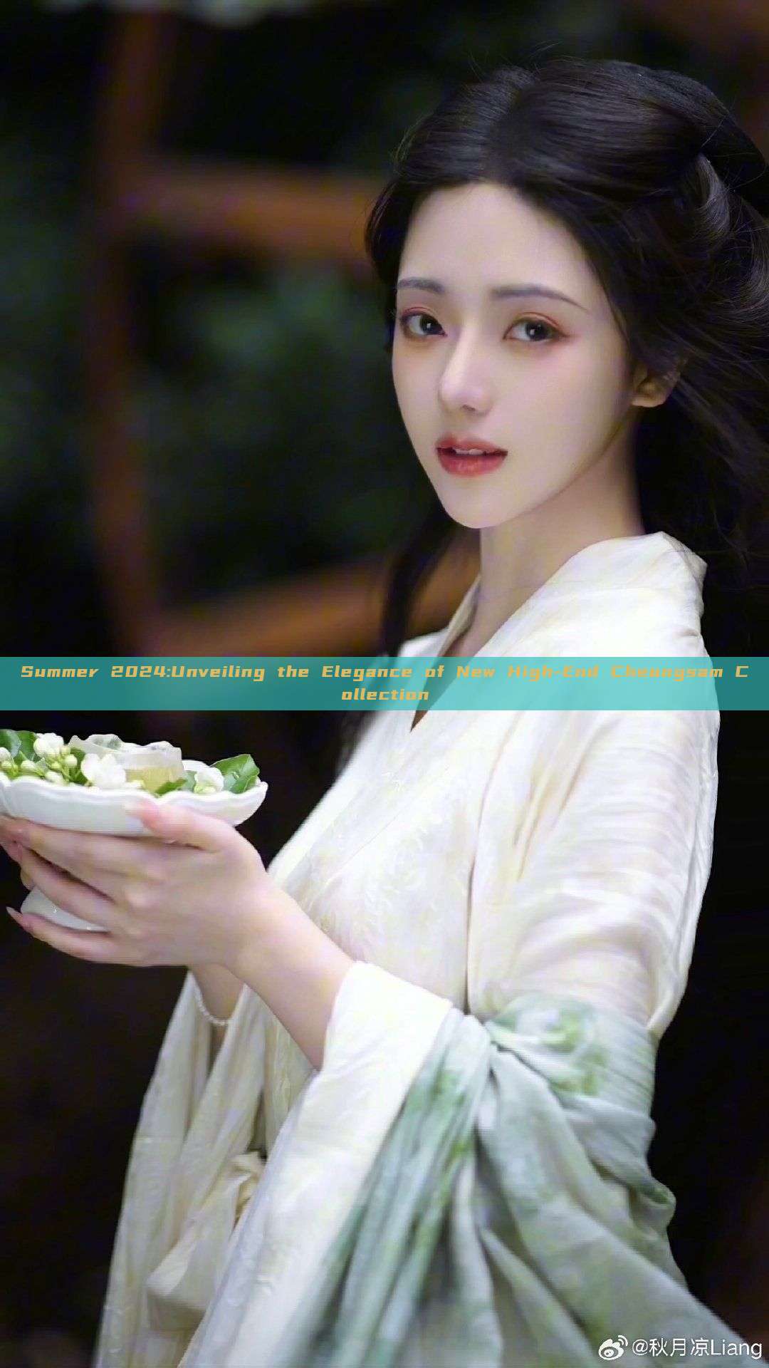 Summer 2024:Unveiling the Elegance of New High-End Cheongsam Collection Summer 2024:Unveiling the Elegance of New High-End Cheongsam Collection