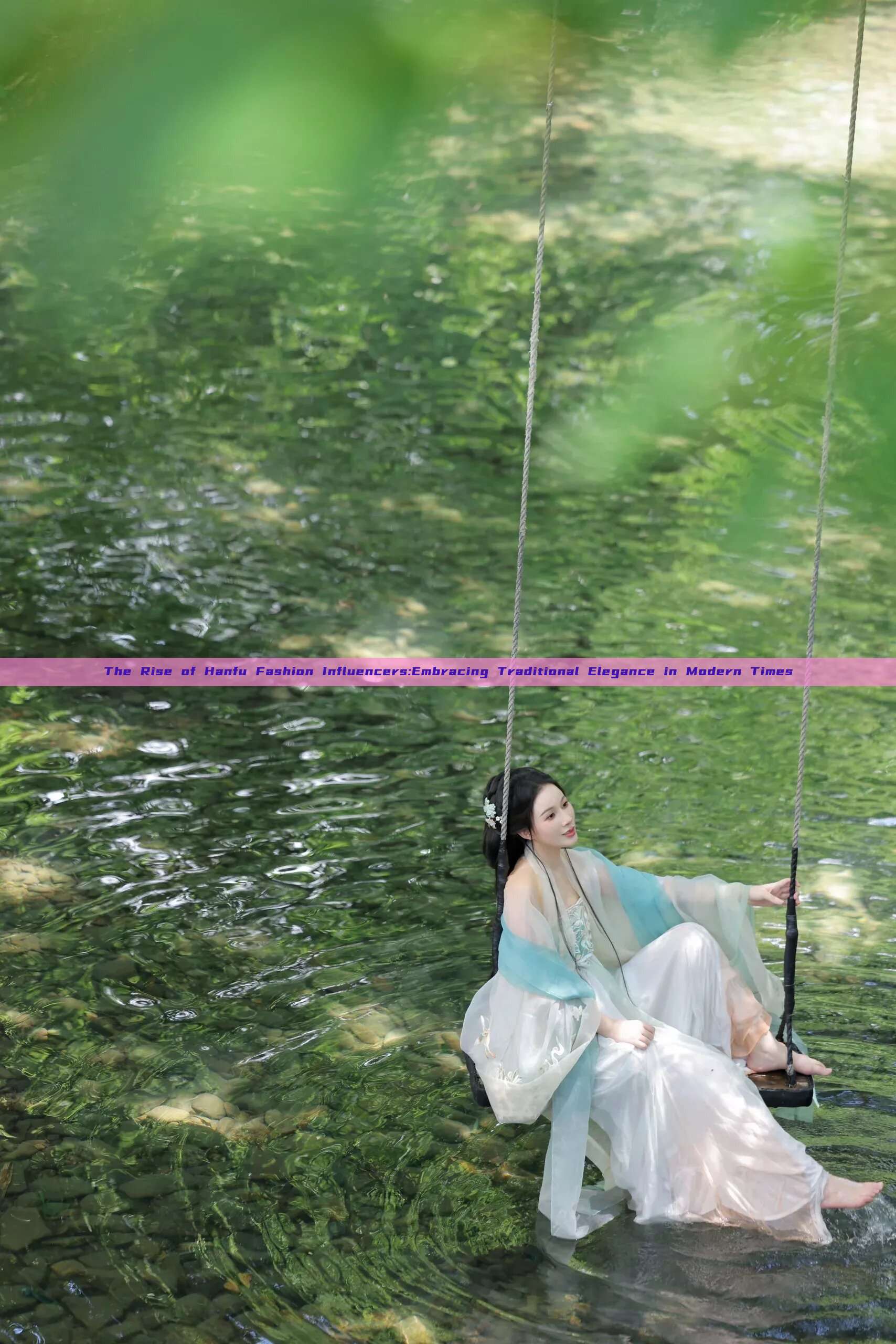 The Rise of Hanfu Fashion Influencers:Embracing Traditional Elegance in Modern Times The Rise of Hanfu Fashion Influencers:Embracing Traditional Elegance in Modern Times