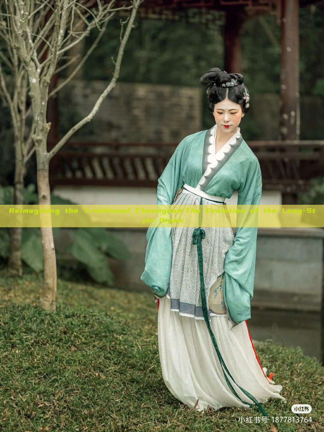 Reimagining the Traditional Cheongsam:The Evolution of the Long-Style Qipao
