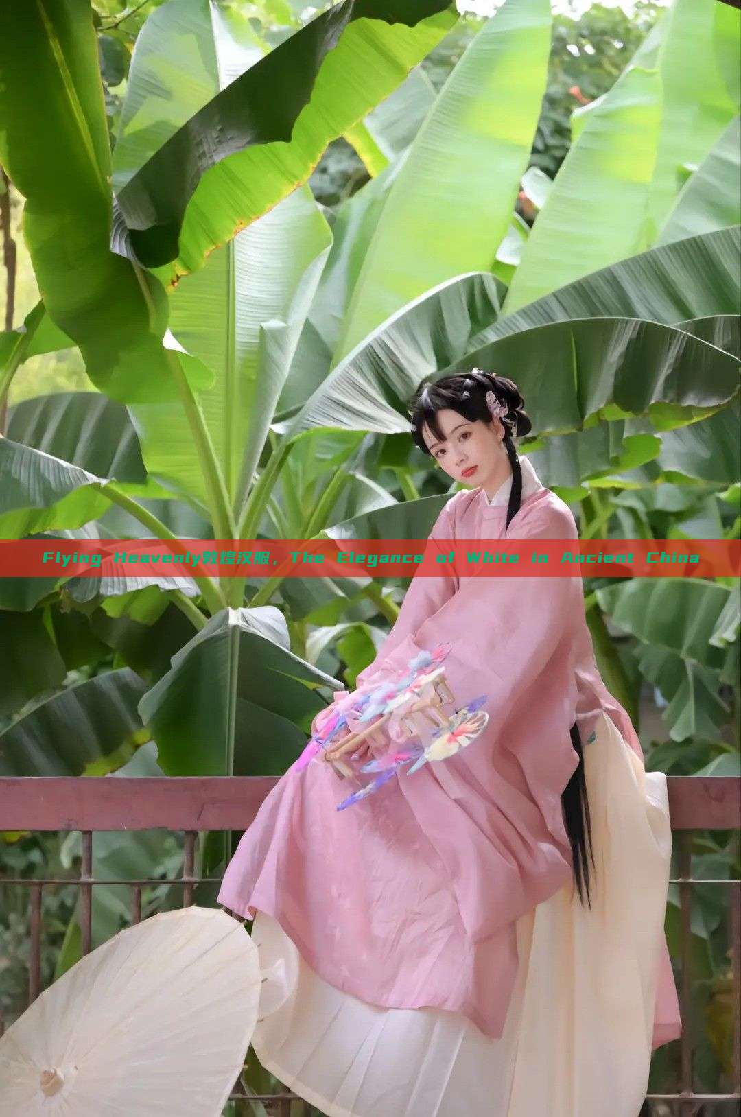 Flying Heavenly敦煌汉服，The Elegance of White in Ancient China