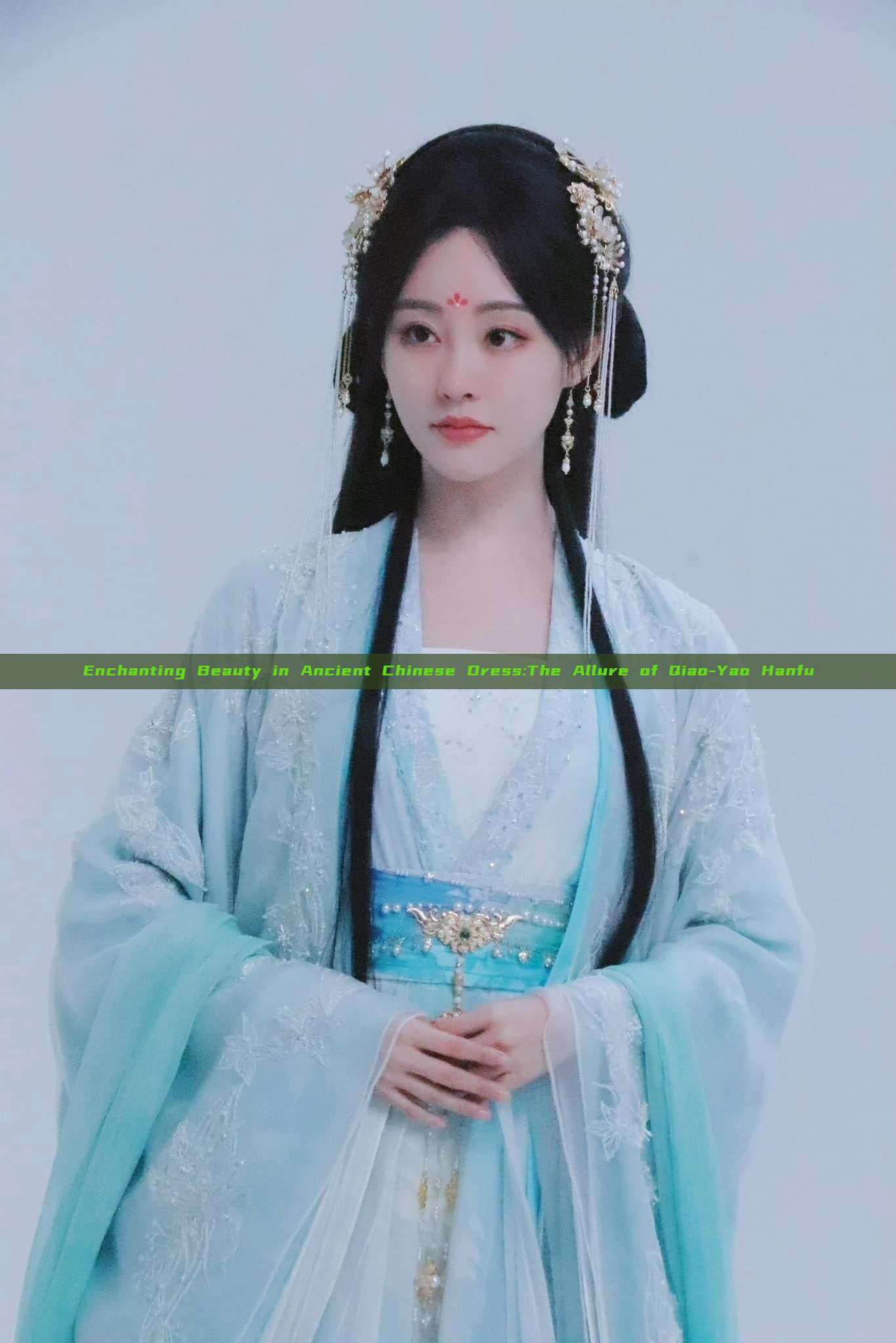 Enchanting Beauty in Ancient Chinese Dress:The Allure of Qiao-Yao Hanfu Enchanting Beauty in Ancient Chinese Dress:The Allure of Qiao-Yao Hanfu