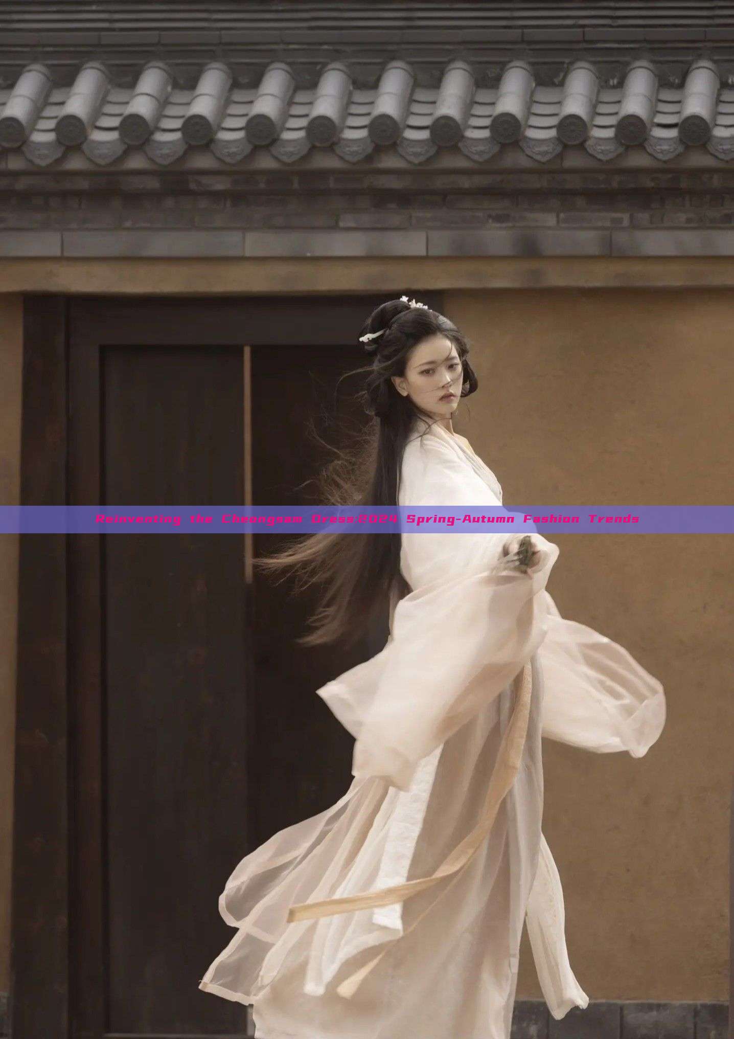 Reinventing the Cheongsam Dress:2024 Spring-Autumn Fashion Trends