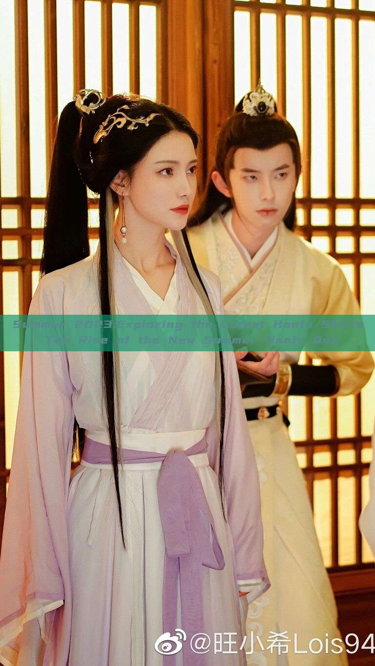 Summer 2023:Exploring the Latest Hanfu Skirts The Rise of the New Summer Hanfu Qun