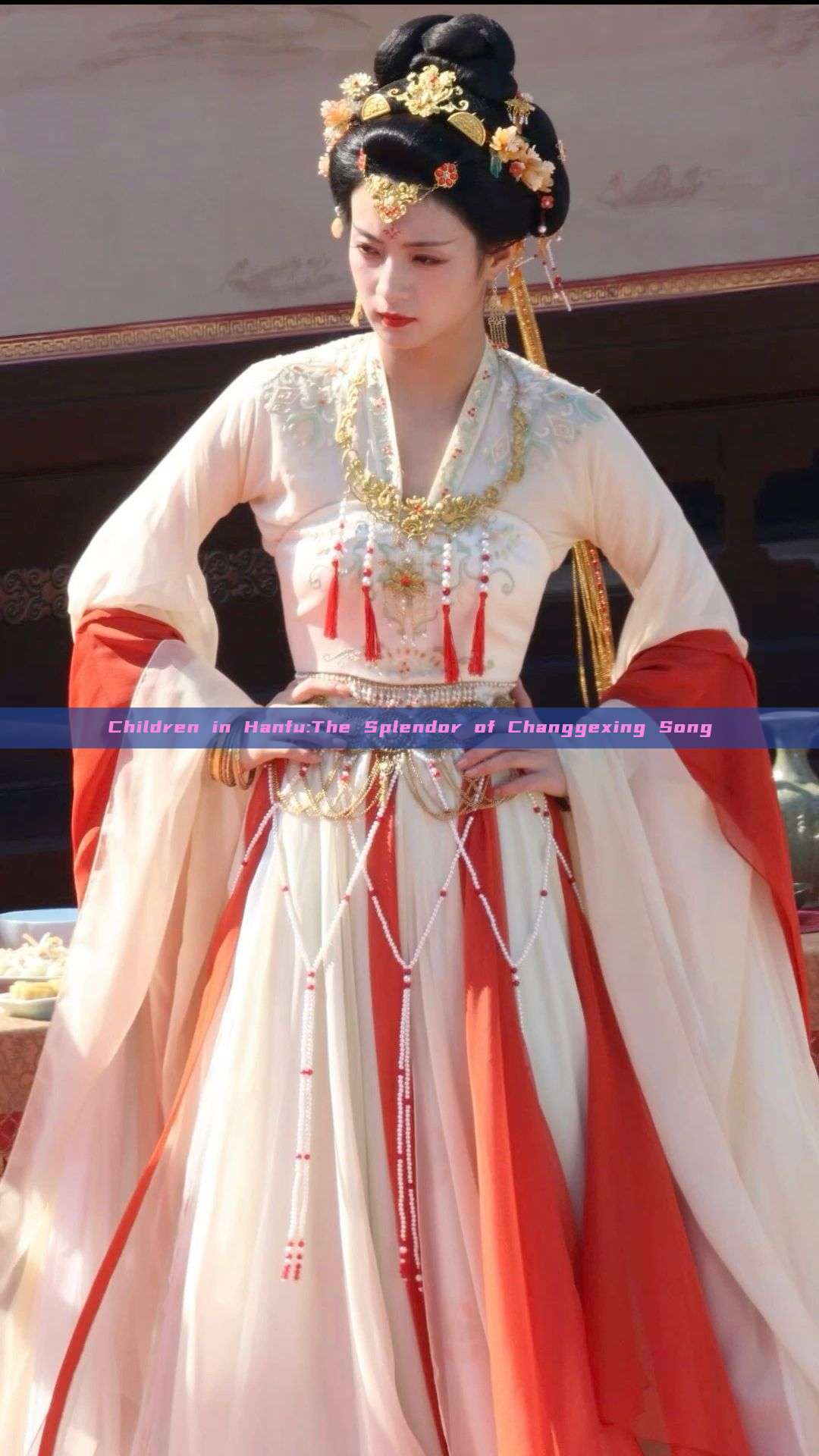 Children in Hanfu:The Splendor of Changgexing Song