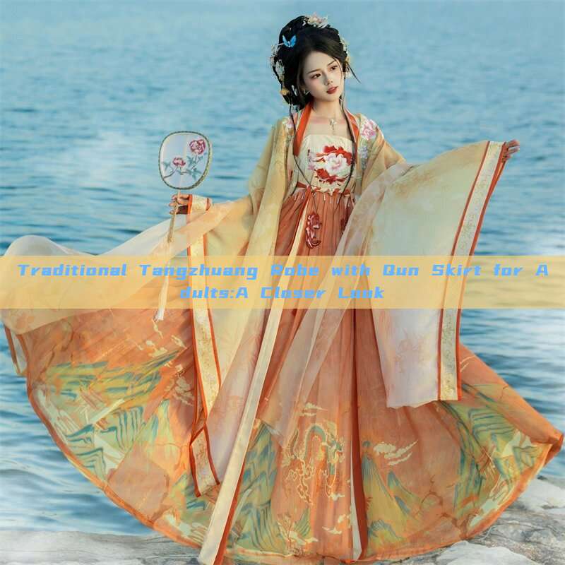 Traditional Tangzhuang Robe with Qun Skirt for Adults:A Closer Look