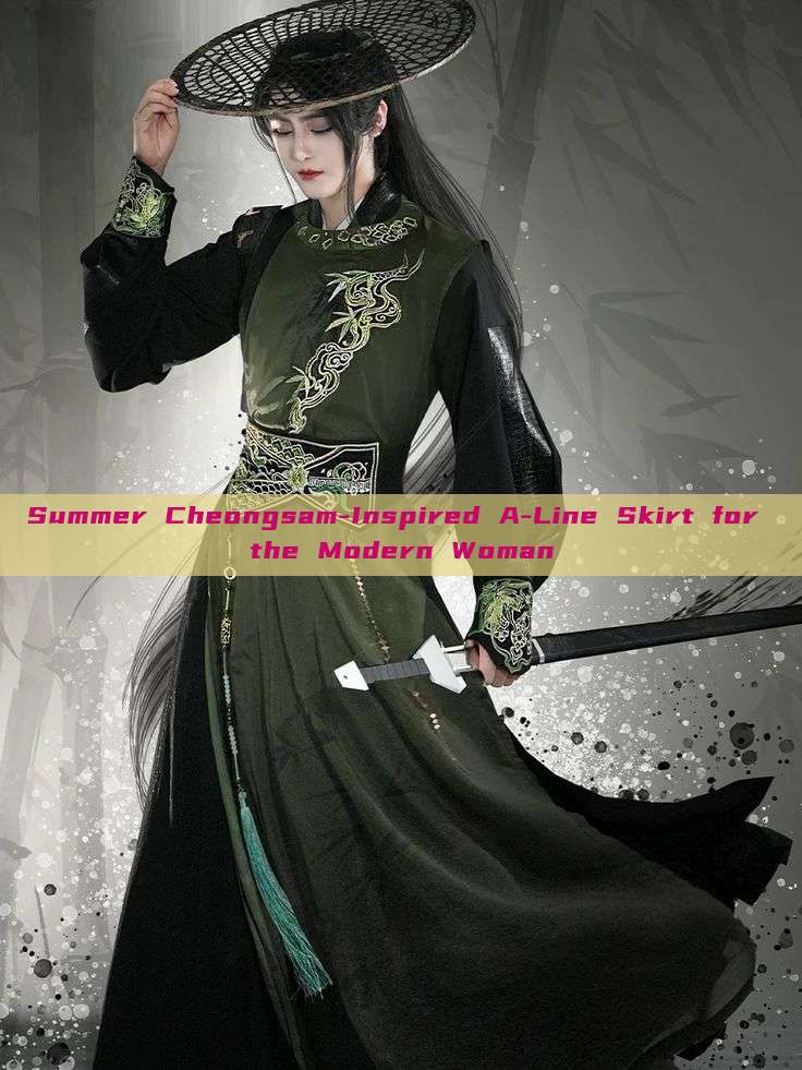 Summer Cheongsam-Inspired A-Line Skirt for the Modern Woman Summer Cheongsam-Inspired A-Line Skirt for the Modern Woman