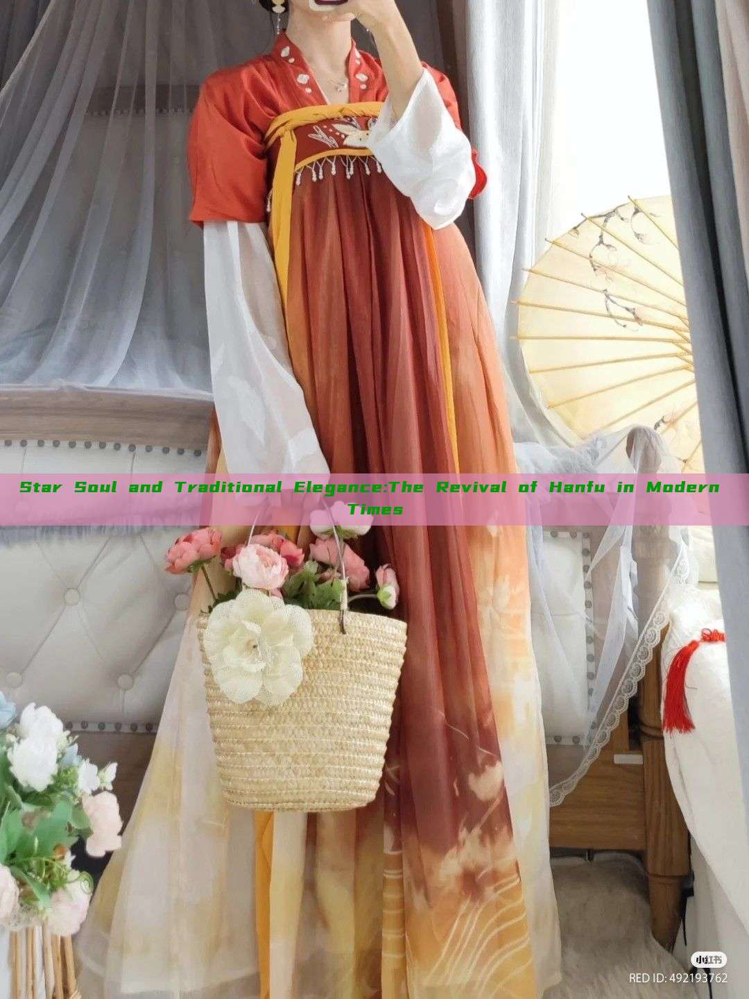 Star Soul and Traditional Elegance:The Revival of Hanfu in Modern Times