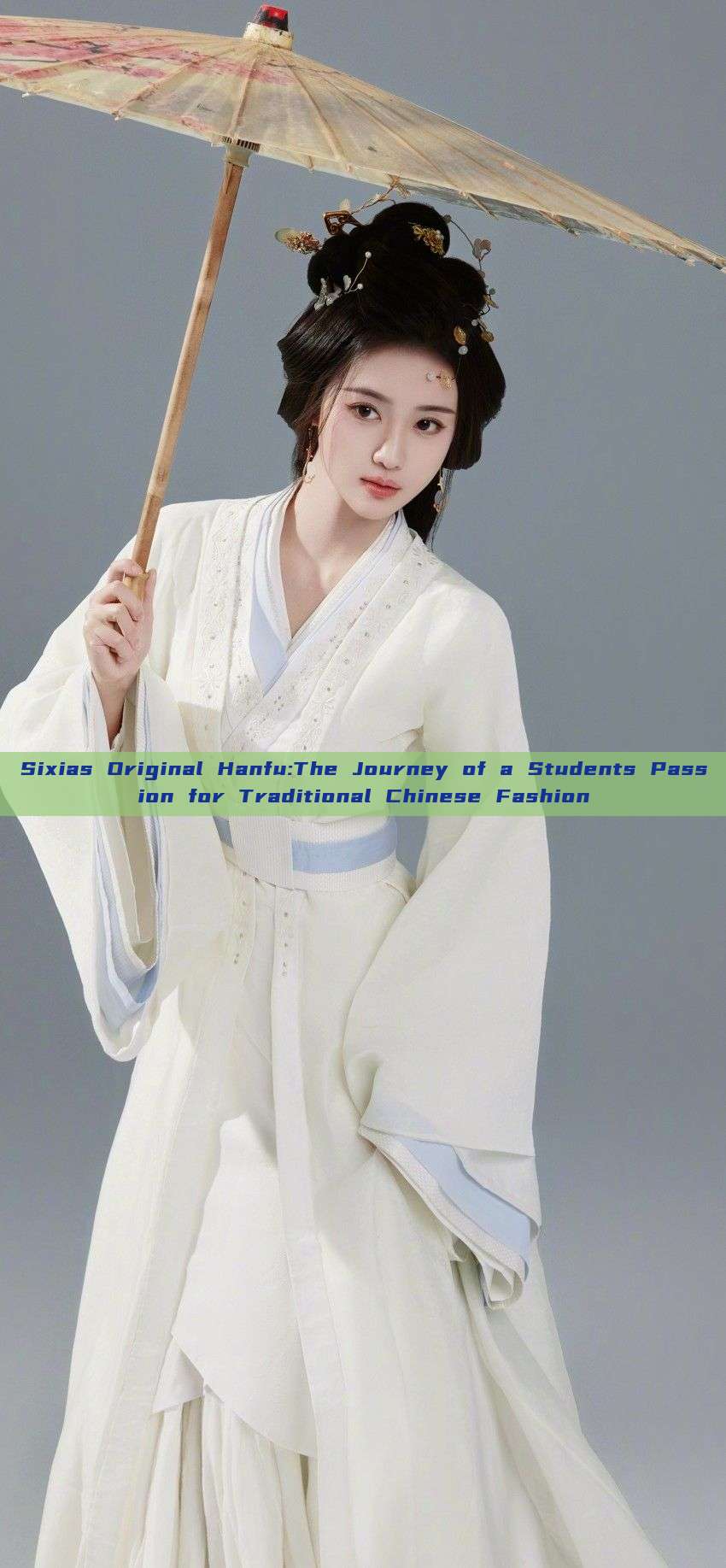 Sixias Original Hanfu:The Journey of a Students Passion for Traditional Chinese Fashion Sixias Original Hanfu:The Journey of a Students Passion for Traditional Chinese Fashion